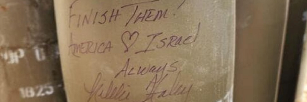 A message written on an artillery shell by Nikki Haley
